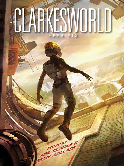Title details for Clarkesworld by Neil Clarke - Available